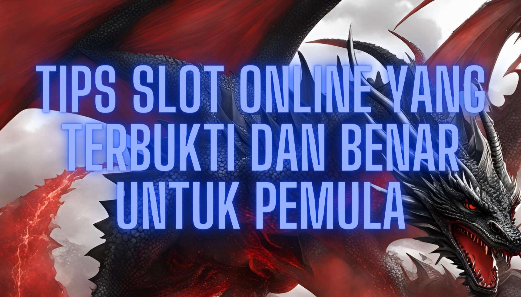 Tips Slot Online yang Terbukti dan Benar untuk Pemula